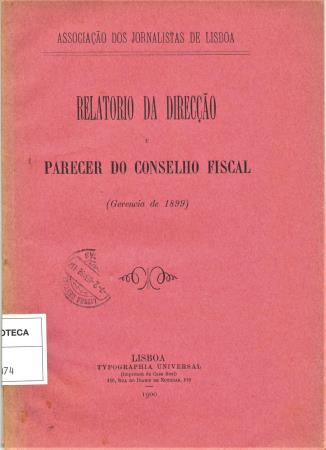 Associa��o dos Jornalistas de Lisboa. Relat�rio da Direc��o � Parecer do Conselho Fiscal (Ger�ncia de 1899)