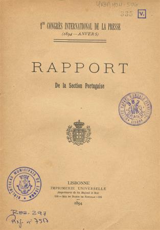 1.er Congr�s International de la Presse (1894-Anvers). Raport de la Section Portugaise