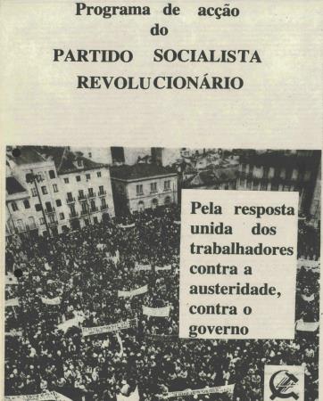 Programa de ac��o do Partido Socialista Revolucion�rios. "Pela resposta unida dos trabalhadores contra a austeridade, contra o governo"