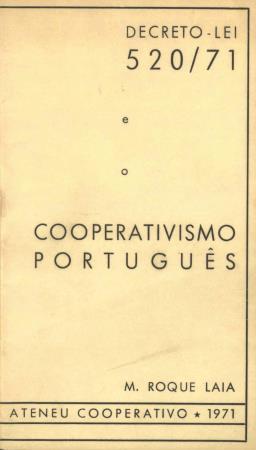 Decreto-Lei 520/71 e o Cooperativismo Portugu�s, M. Roque Laia
