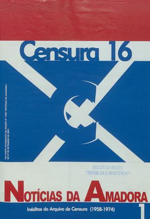 "Censura 16 - In�ditos do Arquivo de Censura do Not�cias da Amadora (1958-1974)", N.� 1